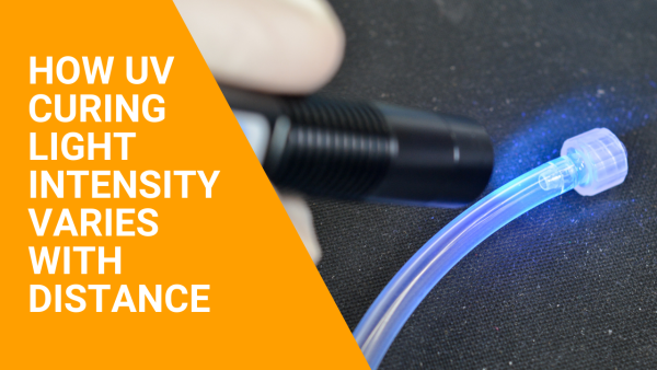 UV curing intensity – check your distance
